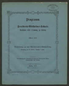 Programm der Friedrich=Wilhelms=Schule, Realschule erster Ordnung zu Stettin. Ostern 1878