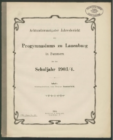 Achtundzwanzigster Jahresbericht des Progymnasiums zu Lauenburg in Pommern für das Schuljahr 1903/4