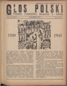 Głos Polski : tygodnik uchdźstwa polskiego w Afryce 1945, R. 1 nr 11-12