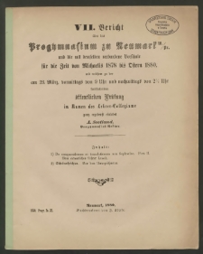VII. Bericht über das Progymnasium zu Neumark W. / Pr. und die mit demselben verbundene Vorschule für die Zeit von Michelis 1878 bis Ostern 1880