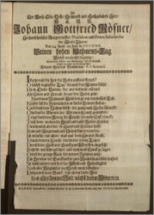 Als Der Hoch-Edle, Veste, Hochweise und Hochgelahrte Herr Johann Gottfried Rösner, Hochansehnlicher Burgermeister, Præsident und Proto-Scholarcha der Stadt Thorn, Den 24. Junii, im Jahr M.DCCXVII. Seinen hohen Nahmens-Tag Höchst-erwünscht begieng, Wolte seine Pflicht [...] an den Tag legen Johann Friedrich Bachstrohm, P. P. Extraord.