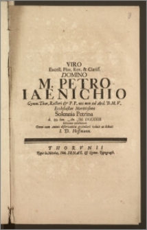 Viro Excell. Plur. Rev. [...] M. Petro Iaenichio Gymn. Thor. Rectori & P. P. nec non ad Aed. B. M. V. Ecclesiastae [...] Solennia Petrina d. 29. Iun. An. M. DCCXXIII. feliciter celebranti [...] gratulari voluit ac debuit I. D. Hoffmann