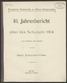 Königliche Realschule zu Mewe Westpreußen. 10. Jahresbericht über das Schuljahr 1914