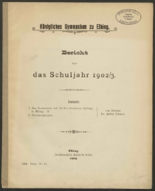 Königliches Gymnasium zu Elbing. Bericht über das Schuljahr 1902/3