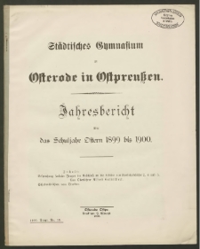 Städtisches Gymnasium zu Osterode in Ostpreußen. Jahresbericht über das Schuljahr Ostern 1899 bis 1900