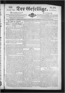 Der Gesellige : Graudenzer Zeitung 1890.08.07, Jg. 65, No. 182