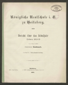 Königliche Realschule i. E. zu Heilsberg. Bericht über das Schuljahr 1912- 1913