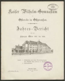Kaiser Wilhelm-Gymnasium zu Osterode in Ostpreußen. Jahres-Bericht über das Schuljahr Ostern 1907 bis 1908