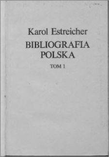 Bibliografia polska. Cz. 1, Stólecie [!] XIX. T. 1, A-F