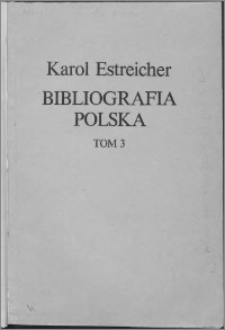 Bibliografia polska XIX. stólecia [!]. T. 3, Ł-Q