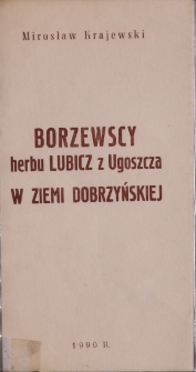 Borzewscy herbu Lubicz z Ugoszcza w Ziemi Dobrzyńskiej