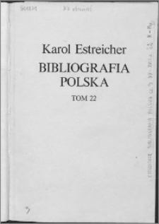 Bibliografia polska. Cz. 3, Stólecie [!] XV-XVIII w układzie abecadłowym. T. 11 (22), M-My