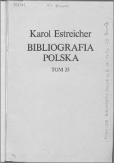 Bibliografia polska. Cz. 3, Stólecie [!] XV-XVIII w układzie abecadłowym. T. 14 (25), Pon-Q