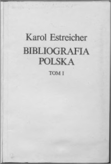 Bibliografia polska. Cz. 4, Bibliografia polska XIX. stólecia [!] : lata 1881-1900. T. 1, A-F