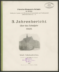 Fürstin-Bismarck-Schule zu Köslin Städtisches Lyzeum mit Oberlyzeum (Frauenschule) und Studienanstalt (Oberrealschulkurse) i. E. 3. Jahresbericht über das Schuljahr 1914/15