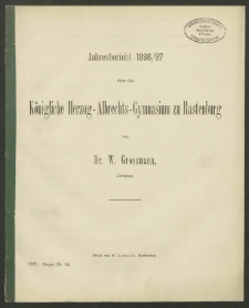 Jahresbericht 1896/97 über das Königliche Herzog-Albrechts-Gymnasium zu Rastenburg