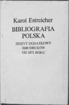 Bibliografia polska XIX. stulecia. Zeszyt dodatkowy, 1871-1873