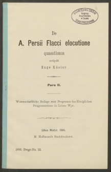 De A. Persii Flacci elocutione quaestiones. Pars II