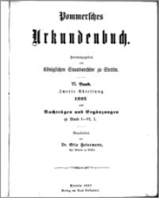Pommersches Urkundenbuch. Bd. 6. Abt. 2, 1325 : nebst Nachträgen und Ergänzungen zu Band I-VI,1