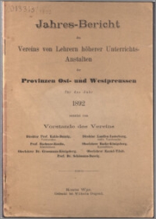 Jahres-Bericht des Vereins von Lehrern Höherer Unterrichts-Anstalten der Provinzen Ost- und Westpreussen für das Jahr 1892