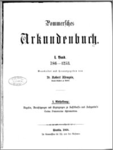 Pommersches Urkundenbuch. Bd. 1. Abt. 1, 786-1253 : Regesten, Berichtigungen und Ergänzungen zu Hasselbach's und Kosegarten' s Codex Pomeraniae diplomaticus