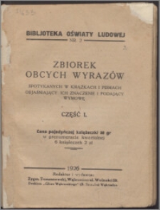 Zbiorek obcych wyrazów spotykanych w książkach i pismach objaśniający ich znaczenie i podający wymowę Cz. 1-2