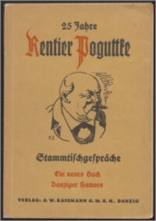 Danziger Stammtischgespräche des Rentiers und Maurerpoliers a.D. Franz Poguttke : Erlebnisse und Abenteuer mit Adolf Schaweiter