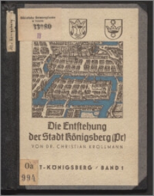 Die Entstehung der Stadt Königsberg (Pr)