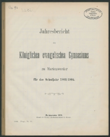 Jahresbericht des Königlichen evangelischen Gymnasiums zu Marienwerder für das Schuljahr 1903/1904