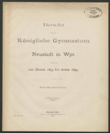 Bericht über das Königliche Gymnasium zu Neustadt in Wpr. für die Zeit von Ostern 1893 bis dahin 1894