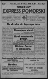 Codzienny Express Pomorski : wychodzi 7 razy tygodniowo ... z tygodniowym dodatkiem ilustrowanym 1925.02.19, R. 1, nr 19