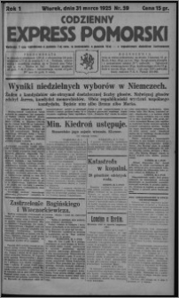 Codzienny Express Pomorski : wychodzi 7 razy tygodniowo ... z tygodniowym dodatkiem ilustrowanym 1925.03.31, R. 1, nr 59