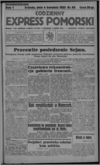 Codzienny Express Pomorski : wychodzi 7 razy tygodniowo ... z tygodniowym dodatkiem ilustrowanym 1925.04.04, R. 1, nr 63