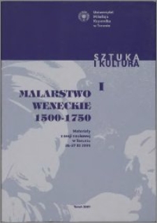 Malarstwo weneckie 1500-1750 : materiały sesji naukowej w Toruniu 26-27 X 1999