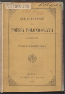 Sul carattere della poesia polono-slava : conferenze di Teofilo Lenartowicz