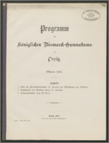 Programm des Königlichen Bismarck-Gymnasiums zu Pyritz. Ostern 1907