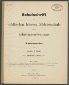 Schulschrift der städtischen höheren Mädchenschule und des Lehrerinnen-Seminars in Marienwerder, Ostern 1899