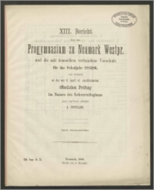 XIII. Bericht über das Königliche Progymnasium zu Neumark Westpr. und die mit demselben verbundene Vorschule für das Schuljahr 1885/86