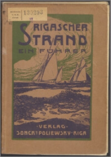 Illustrierter Führer durch den Rigaschen Strand, Kemmern, Tuckum, Bad Magnushof (Wezaken), Neubad, Pabbasch, Peterskapelle, sowie deren Umgebung