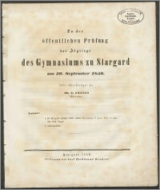 Zu der öffentlichen Prüfung der Böglinge des Gymnasiums zu Stargard am 30. September 1846