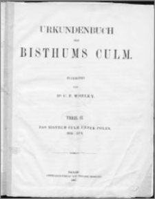 Urkundenbuch des Bisthums Culm. T. 2, Das Bisthum Culm unter Polen 1466-1774