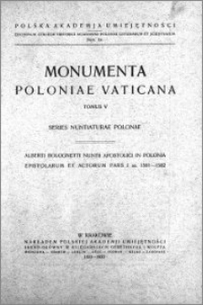 Alberti Bolognetti Nuntii Apostolici in Polonia epistolae et acta 1581-1585 a Ludovico Boratyński p. m. collecta P. 1, 1581-1582