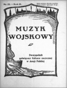 Muzyk Wojskowy. Dwutygodnik poświęcony kulturze muzycznej w Armji Polskiej 1927.11.15 R.2 nr 22