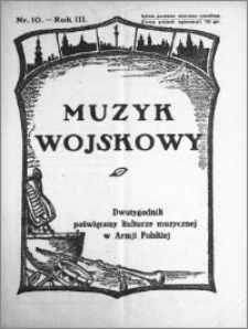 Muzyk Wojskowy. Dwutygodnik poświęcony kulturze muzycznej w Armji Polskiej 1928.05.15 R.3 nr 10