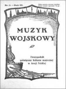 Muzyk Wojskowy. Dwutygodnik poświęcony kulturze muzycznej w Armji Polskiej 1928.06.01 R.3 nr 11
