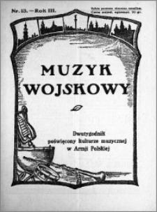 Muzyk Wojskowy. Dwutygodnik poświęcony kulturze muzycznej w Armji Polskiej 1928.07.01 R.3 nr 13