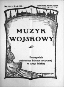 Muzyk Wojskowy. Dwutygodnik poświęcony kulturze muzycznej w Armji Polskiej 1928.09.15 R.3 nr 18