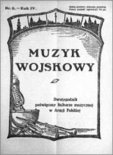 Muzyk Wojskowy. Dwutygodnik poświęcony kulturze muzycznej w Armji Polskiej 1929.03.15 R.4 nr 6