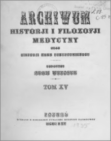 Archiwum Historii i Filozofii Medycyny 1935 t.15 z.1-2
