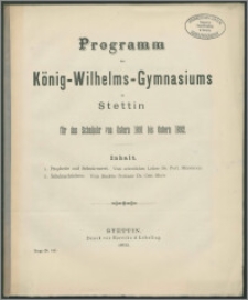 Programm des König-Wilhelms-Gymnasiums zu Stettin für das Schuljahr von Ostern 1891 bis Ostern 1892